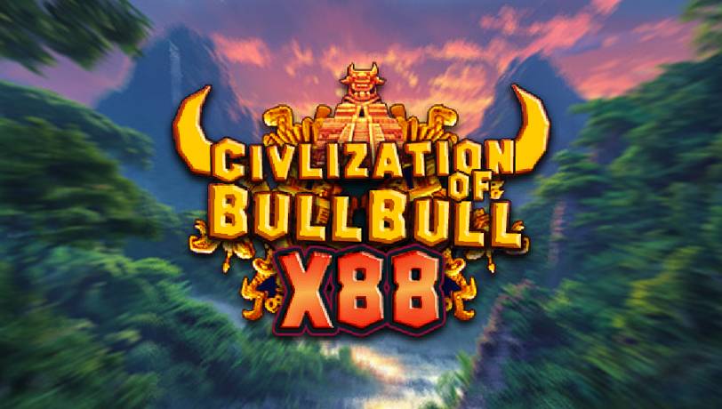 Civilization of BullBull X88